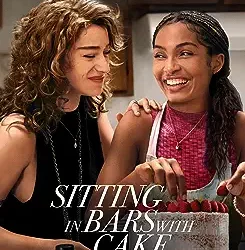 Sitting In Bars With Cake — An Amazon Original Movie