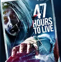 47 Hours To Live — A Suspense/Horror Movie On Prime Video